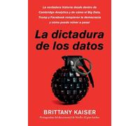 Brittany Kaiser Targeted / La Dictadura de Los Datos (Spanish Editio (Tascabile)