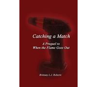 Brittany L J Roberts Catching a Match (Tascabile)