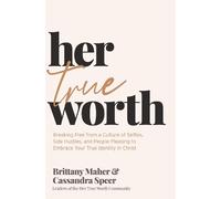 Brittany Maher Cassandra Speer Her True Worth (Copertina rigida)