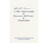 Brittany McFadd After the Trauma - A NICU Mom's Guide to Recovery, S (Tascabile)