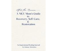 Brittany McFadd After the Trauma - A NICU Mom's Guide to Recovery, S (Tascabile)