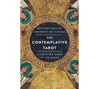 Contemplative Tarot: A Christian Guide to the Cards