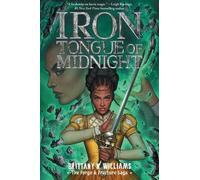Brittany N Will Iron Tongue of Midnight (the Forge & Fracture (Copertina rigida)