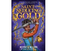 Brittany N Will Saint-Seducing Gold (the Forge & Fracture Sag (Copertina rigida)