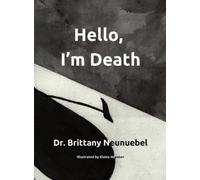 Brittany Neunuebel Hello, I'm Death (Copertina rigida)