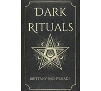 Brittany Nightshade Dark Rituals (Tascabile) Dark Rituals