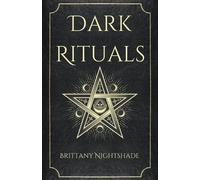 Brittany Nightshade Dark Rituals (Tascabile) Witchcraft and Wicca