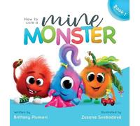 Brittany Plumeri How to Cure a Mine Monster (Copertina rigida)