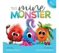Brittany Plumeri How to Cure a Mine Monster (Tascabile)