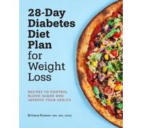 Brittany Poulson MDA, RDN, CD 28-Day Diabetes Diet Plan for Weight L (Tascabile)