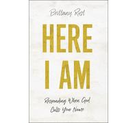Brittany Rust Here I Am - Responding When God Calls Your Name (Tascabile)