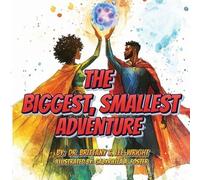 Brittany S Lee-Wright The Biggest, Smallest Adventure (Tascabile)