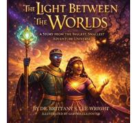 Brittany S Lee-Wright The Light Between the Worlds (Tascabile)