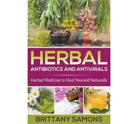 Brittany Samons Herbal Antibiotics and Antivirals (Tascabile)
