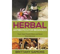 Brittany Samons Herbal Antibiotics For Beginners (Tascabile)