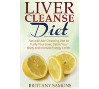 Brittany Samons Liver Cleanse Diet (Tascabile)