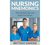 Brittany Samons Nursing Mnemonics (Tascabile)