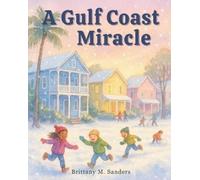Brittany Sanders A Gulf Coast Miracle (Tascabile)