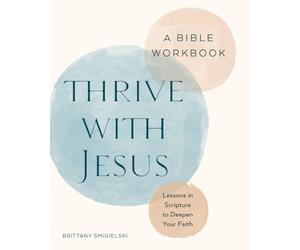 Brittany Smigielski Smigielski, Brit Thrive with Jesus: A Bible Work (Tascabile)