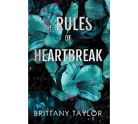 Brittany Taylor The Rules of Heartbreak (Tascabile)