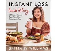 Brittany Williams Instant Loss Quick and Easy (Tascabile)