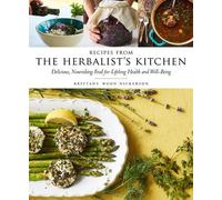 Brittany Wood Nickerson Recipes from the Herbalist's Kitchen (Copertina rigida)