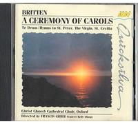 Britten, B. - Ceremony of Carols/Te Deum/Hym
