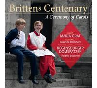 Britten Benjamin - Ceremony Of Carols: Brittens Centenary