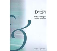 Britten For Organ: Works For Organ solo