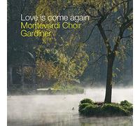 Britten/ Monteverdi Choir - Love Is Come Again