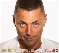 Britti Alex - In Nome Dell'Amore: Volume 2