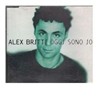 Britti, Alex - Oggi Sono IO [Import]