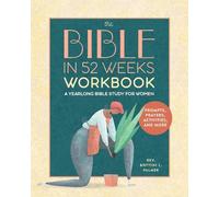Brittini L. Palme The Bible in 52 Weeks Workboo (Tascabile) (PRESALE 07/11/2025)