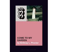Brittnay L. Proctor Minnie Riperton’s Come to My Garden (Tascabile) 33 1/3