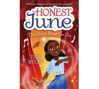 Brittney Bond Tina Wells Honest June: The Show Must Go On (Copertina rigida)