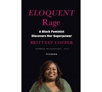 Brittney Cooper Eloquent Rage (Tascabile)