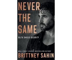 Brittney Sahin Never the Same (Tascabile) Delta Shield Security