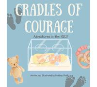 Brittney Thrift Cradles of Courage (Copertina rigida)