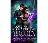 Brittni Chenelle The Brave and the Broken (Tascabile)