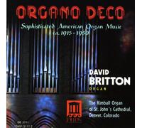 Britton David Org - Organo Deco - Musica Per Organo Americana Dal 1915 Al 1950