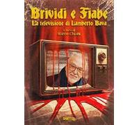 Brividi e fiabe. La televisione di Lamberto Bava