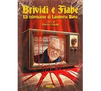 Brividi e fiabe. La televisione di Lamberto Bava