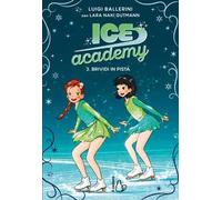 Brividi in pista. Ice Academy. Vol. 3