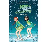 Brividi in pista. Ice Academy (Vol. 3)