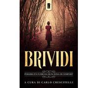 BRIVIDI: Possibilità fuori da ogni zona di comfort: 2