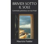 BRIVIDI SOTTO IL SOLE: Commedia poliziesca con due finali