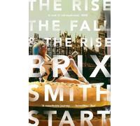 Brix Smith Start The Rise, The Fall, and The Rise (Tascabile)