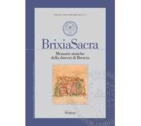 Brixia Sacra. Memorie storiche della diocesi di Brescia (2024)