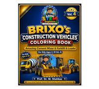 BRIXO's Construction Vehicles Coloring Book: Amazing Cement Mixer&Forklift & Loader for Kids Ages 4-10 (Vol. 4)