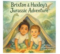 Brixton & Huxley's Jurassic Adventure: An Imaginative Play Book